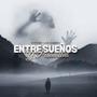 ENTRE SUEÑOS Y PESADILLAS (Explicit)