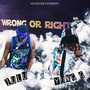 Wrong Or Right (Explicit)