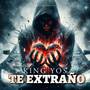 TE EXTRAÑO