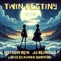 Twin Destiny (feat. Natasha Remi & Kumiko Shiratori)