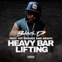 HEAVY BAR LIFTING (feat. Vic Shadez & Grafh) [Explicit]