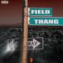 field thang (feat. one1kclay) [Explicit]
