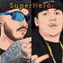 Super-Herói (Explicit)