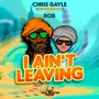 I Aint Leaving (Explicit)