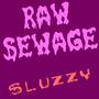 Raw Sewage (Explicit)