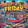 Friday (feat. Almighty Foo) [Explicit]