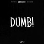 DUMB! (Explicit)