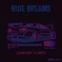 Blue Dreams (Explicit)