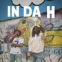IN DA H (feat. Scoop P2) [Explicit]