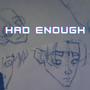 Had Enough (Explicit)