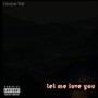 Let Me Love You (Explicit)