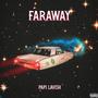 Faraway (feat. Eeshoohdee) [Explicit]