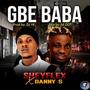 Gbe Baba (feat. Danny S)