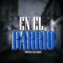 En El Barrio (feat. Falsa Jalisco) [Explicit]