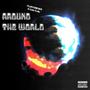 Around The World (feat. Younglouie, Dot & Ver$cotti) [Explicit]