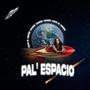 Pal` Espacio (Explicit)