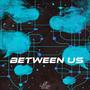 Between Us