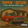 Trippin' / Outside (feat. Airplane James & Sahj) [Explicit]