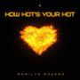 How Hot's Your Hot