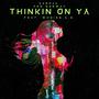 THINKIN ON YA (feat. WhoIsS.A.S. & FPN norway) [Explicit]