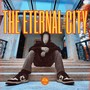 the eternal city (Explicit)