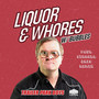 Liquor & Whores (Paul Sirrell Remix)