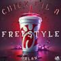 CHICK FIL A FREESTYLE (Explicit)