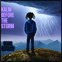 Kalm Before the Storm (Explicit)