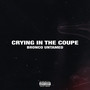 Crying in the Coupe (Explicit)