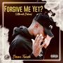 Forgive Me Yet? (Ultimate Deluxe) [Explicit]