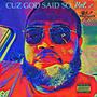 Cuz GOD Said So Vol.2 (Explicit)