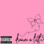 dream a little 3 (Explicit)