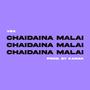 CHAIDAINA MALAI (Explicit)