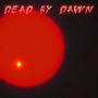 Dead By Dawn (Instrumentals)