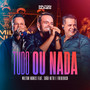 Tudo ou Nada (Ao Vivo)