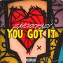 You Got It (Explicit)