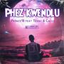 Phez'kwendlu (feat. Teddie & Calvs)