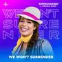 We Won't Surrender (feat. Kwanza Jones) [Self-Empowerment Mix]