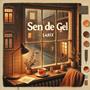 Sen De Gel (Explicit)