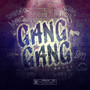 GANG GANG (Remix) [Explicit]