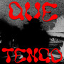 Que Tengo (Explicit)