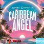 Caribbean Angel (feat. Drakyella) [Explicit]