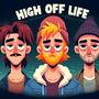 HIGH OFF LIFE (feat. Wolf Castle & C-Brazy)