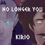 No Longer You