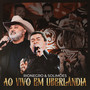 Ao Vivo em Uberlândia (Ao Vivo)
