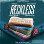 Reckless (feat. Ty6ix Thazzy) [Remix¹] [Explicit]