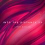 Into the Distance EP