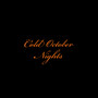Cold October Nights (Explicit)