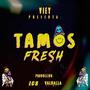 Tamos Fresh (Explicit)