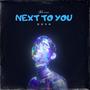 Next To You